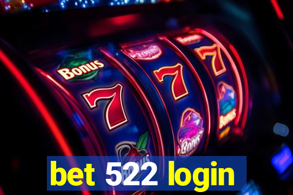 bet 522 login